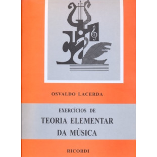 EXERCICIOS DE TEORIA ELEMENTAR DA MUSICA / OSVALDO LACERDA -RB0801