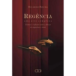 REGÊNCIA UMA ARTE COMPLEXA